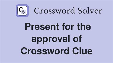 of approval crossword clue|kind of approval crossword clue.